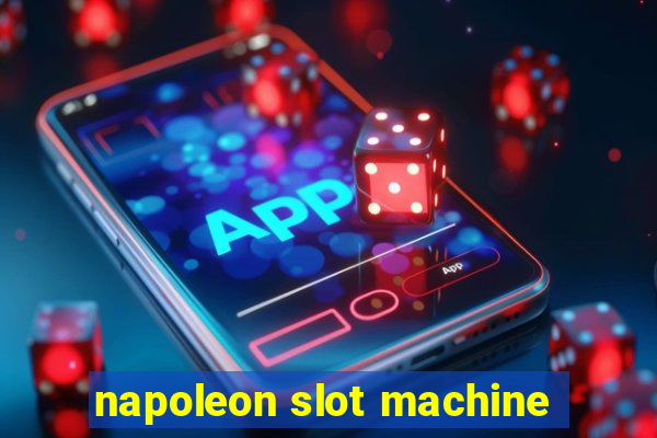 napoleon slot machine